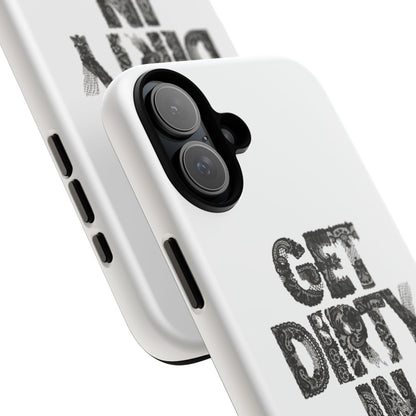 Get Dirty in Paris Phone Case