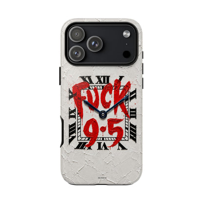 "F*** 9–5" Tough Case