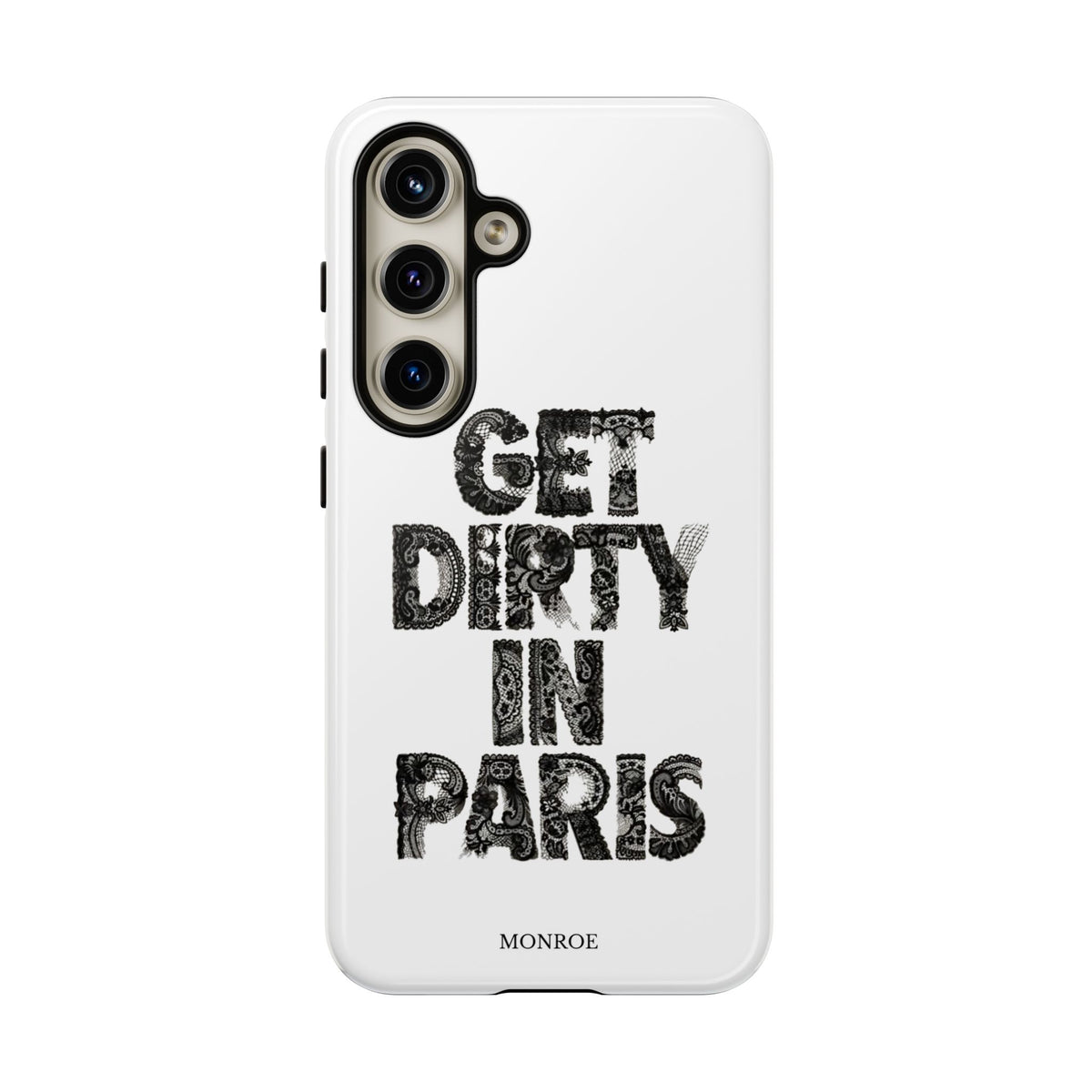 Get Dirty in Paris Phone Case