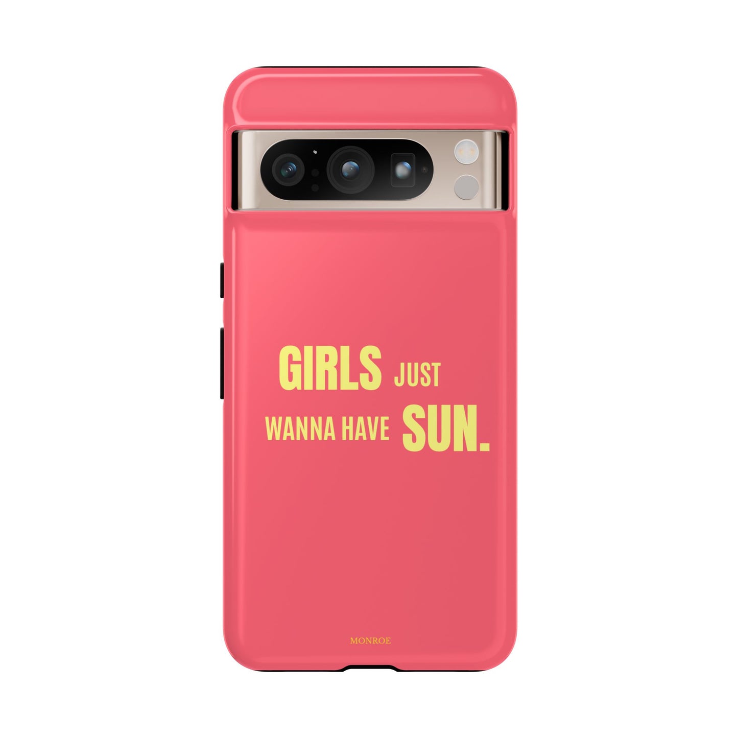 Girls Just Wanna Have Sun Tough Case