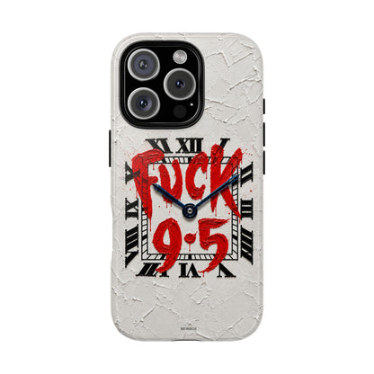 "F*** 9–5" Tough Case