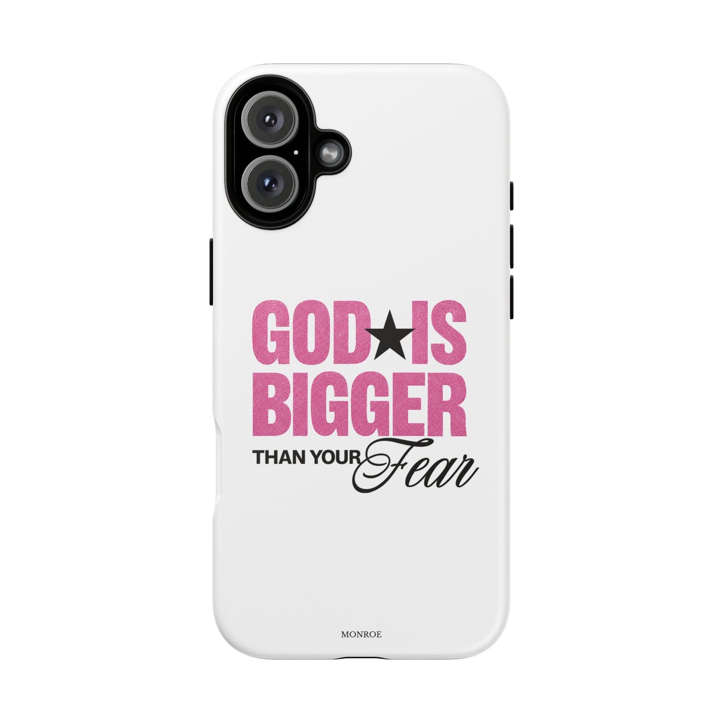 "God Is Bigger Than Your Fear" Tough Case