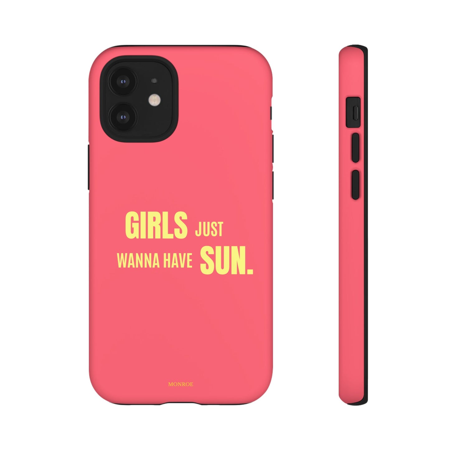 Girls Just Wanna Have Sun Tough Case