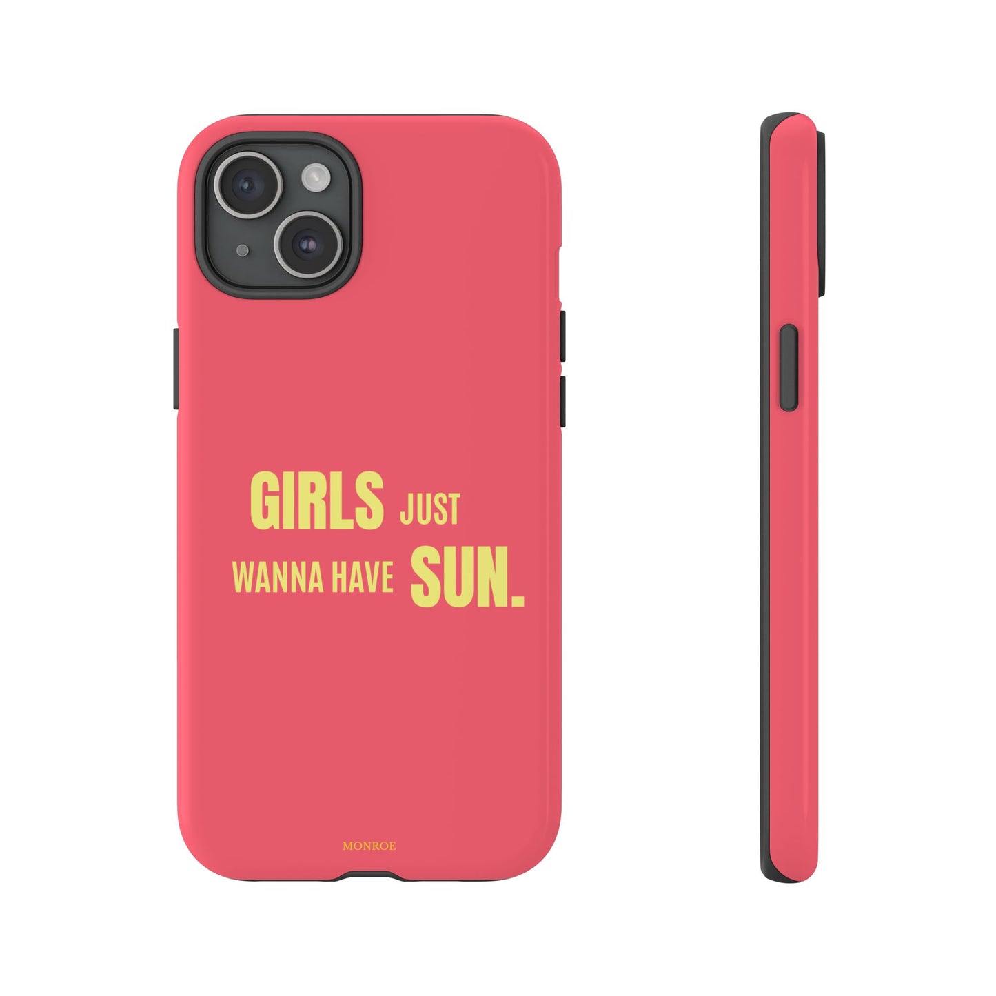 Girls Just Wanna Have Sun Tough Case