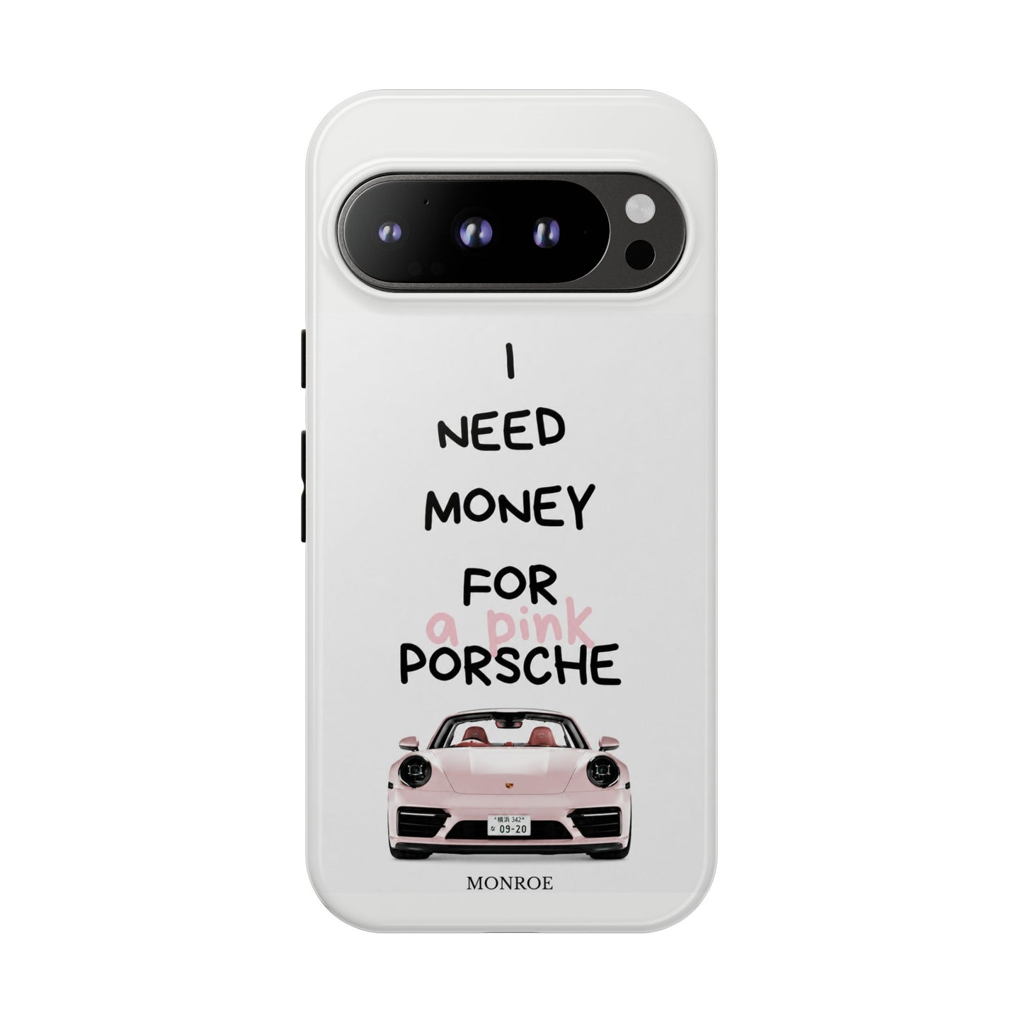 "I Need Money for a Pink Porsch" Tough Case