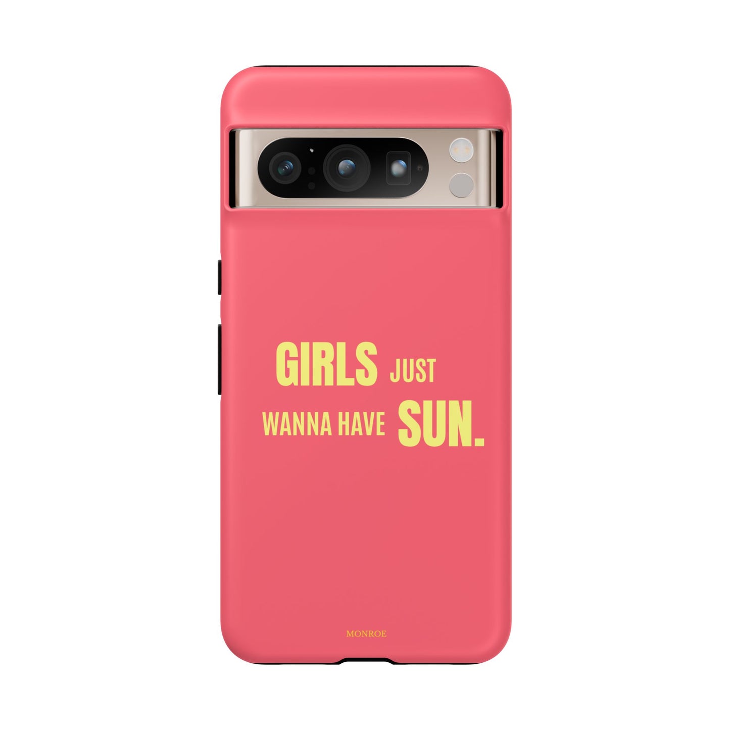 Girls Just Wanna Have Sun Tough Case