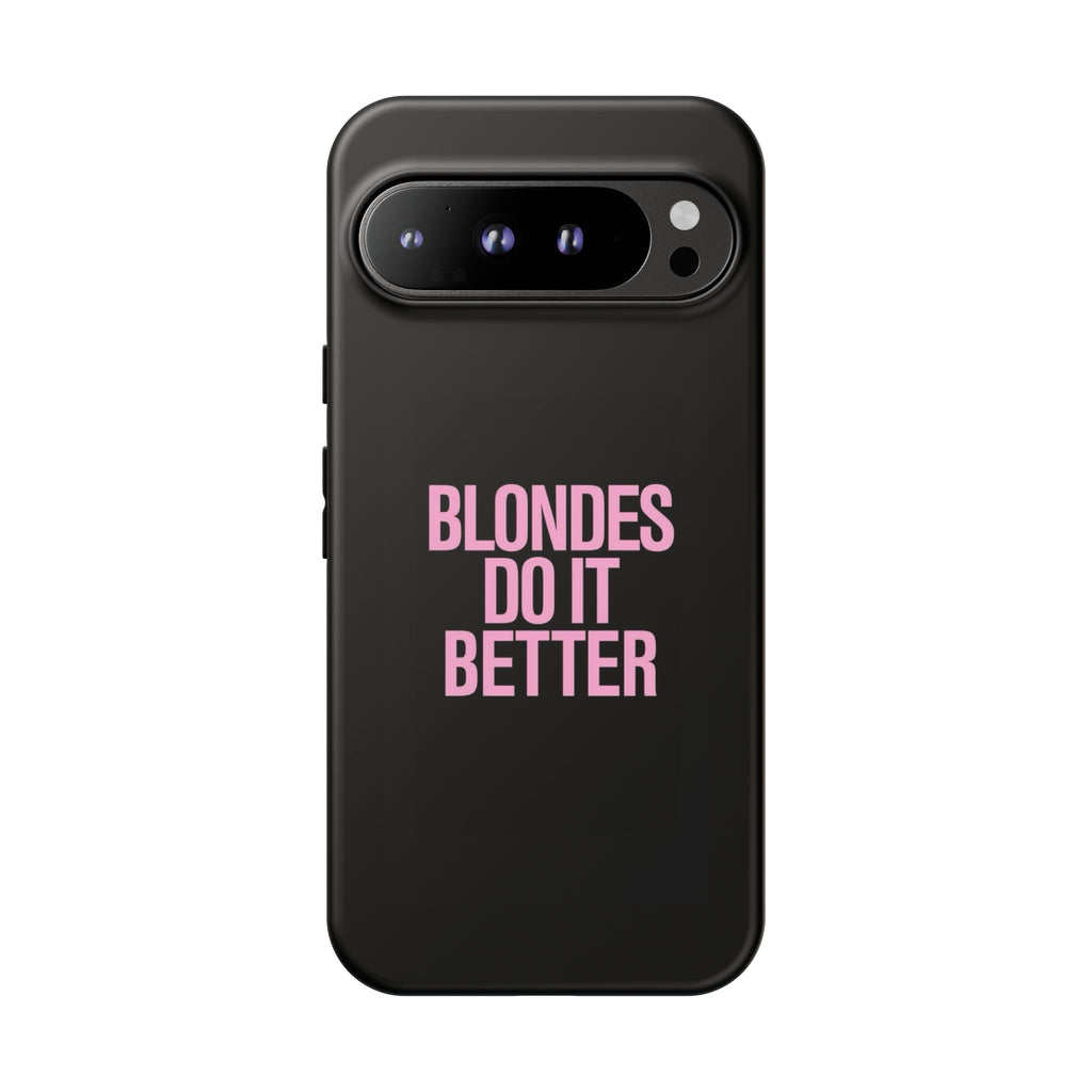 Blondes Do It Better Phone Case