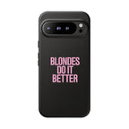 Blondes Do It Better Phone Case