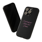 “I Will Only Get Richer and Prettier" Tough Phone Case