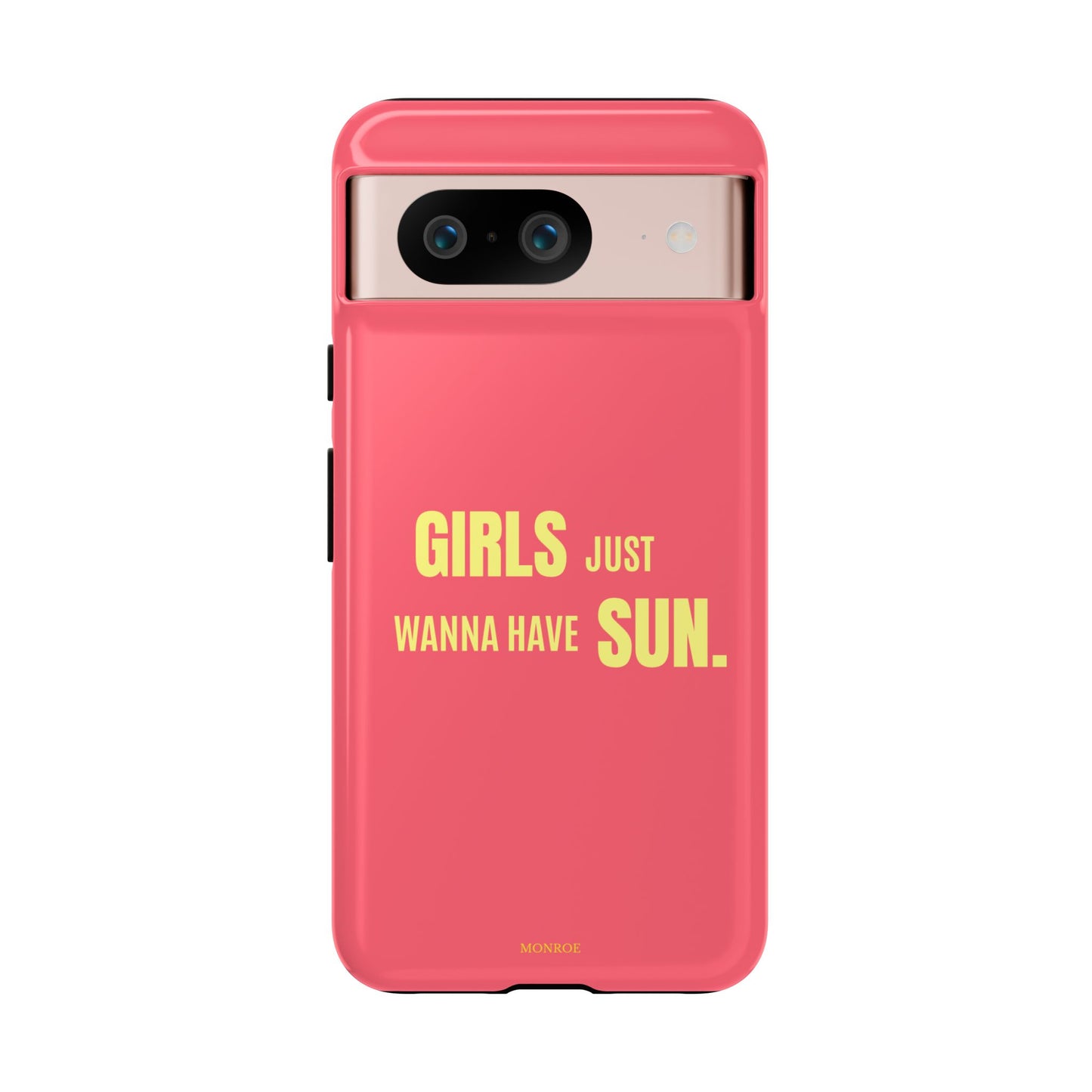 Girls Just Wanna Have Sun Tough Case