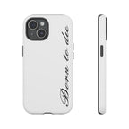 Born To Die Phone Case