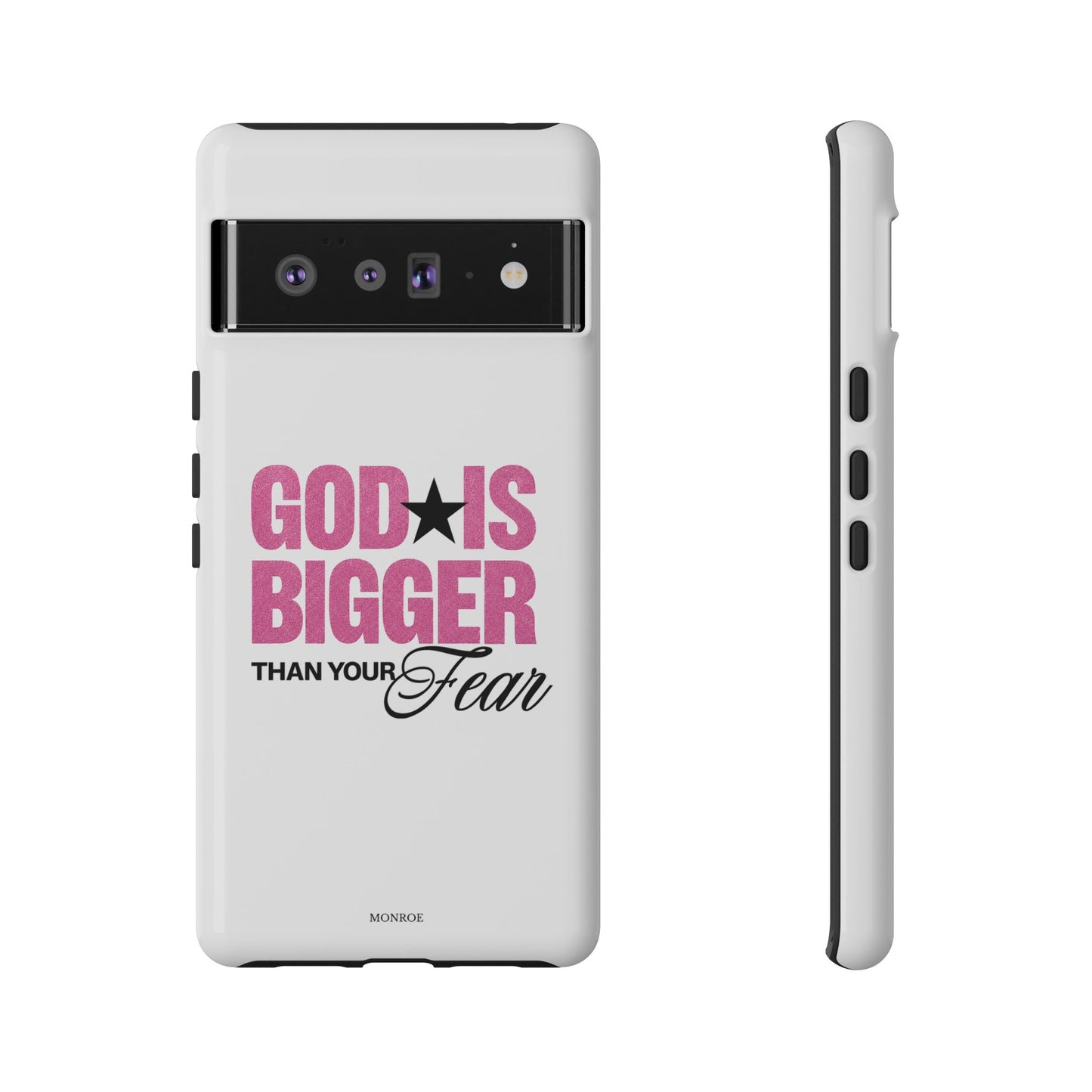 "God Is Bigger Than Your Fear" Tough Case