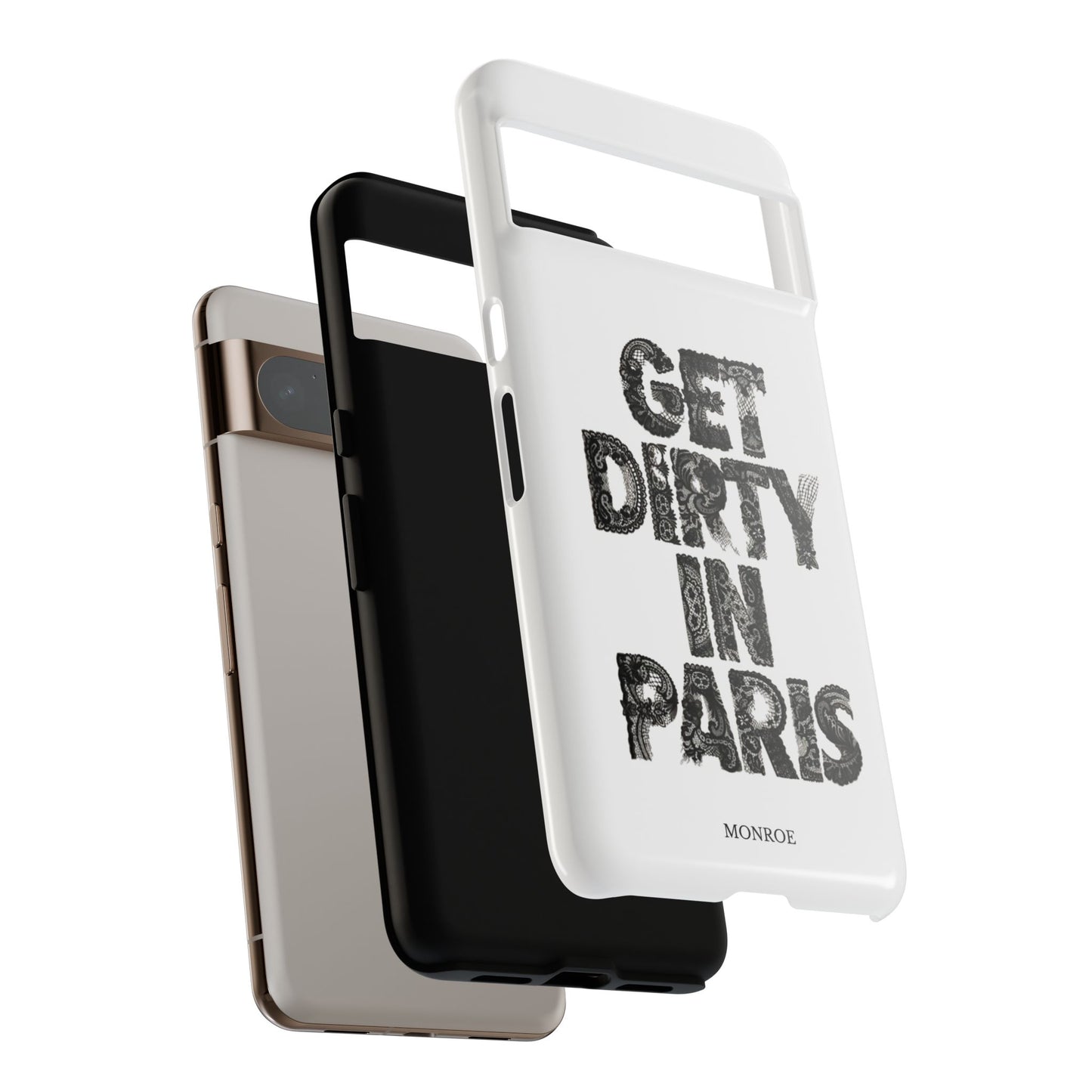 Get Dirty in Paris Phone Case