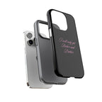 “I Will Only Get Richer and Prettier" Tough Phone Case
