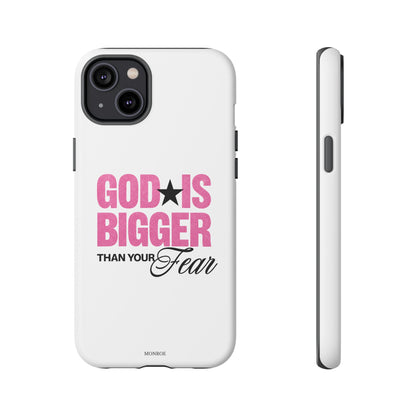 "God Is Bigger Than Your Fear" Tough Case