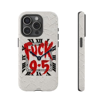 "F*** 9–5" Tough Case