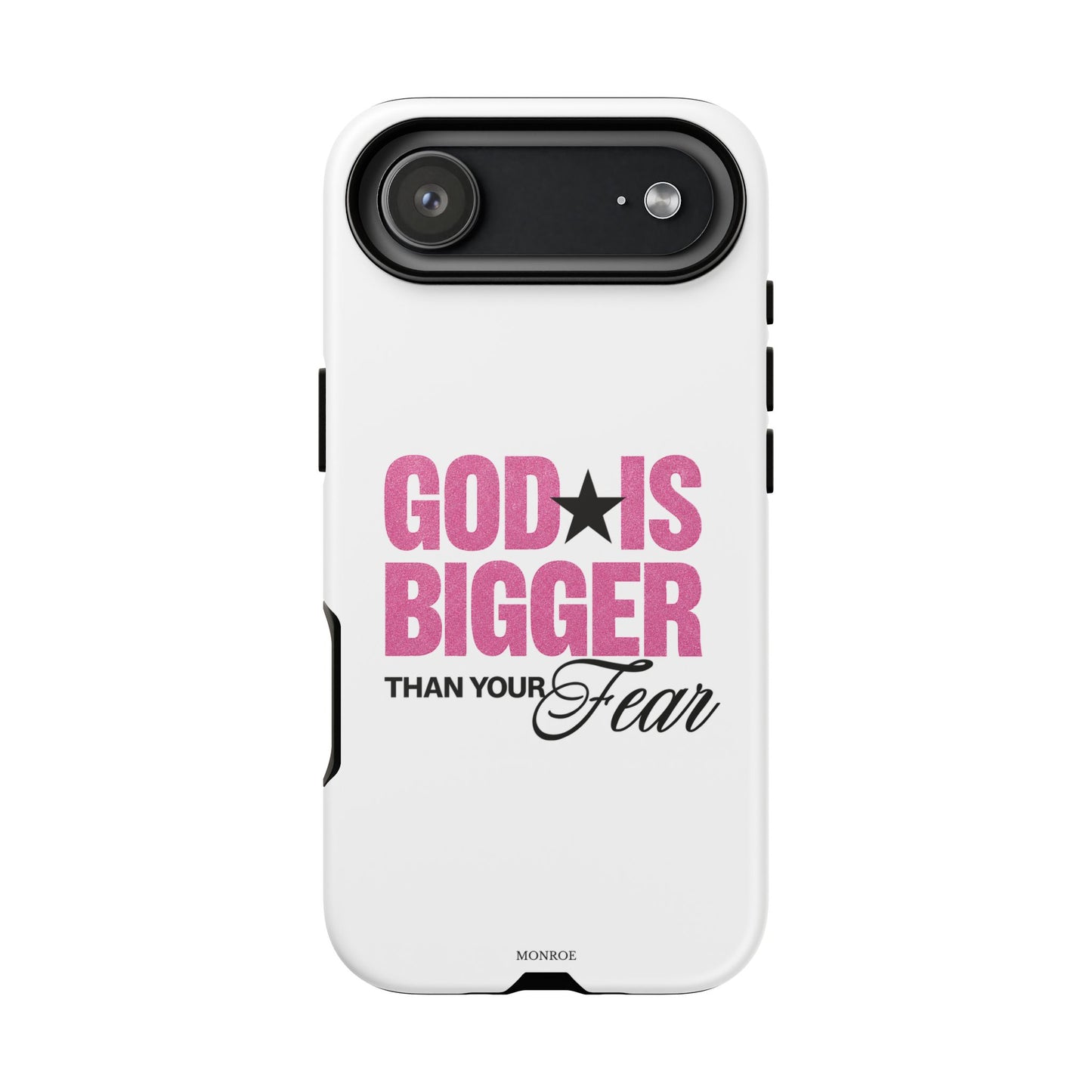 "God Is Bigger Than Your Fear" Tough Case