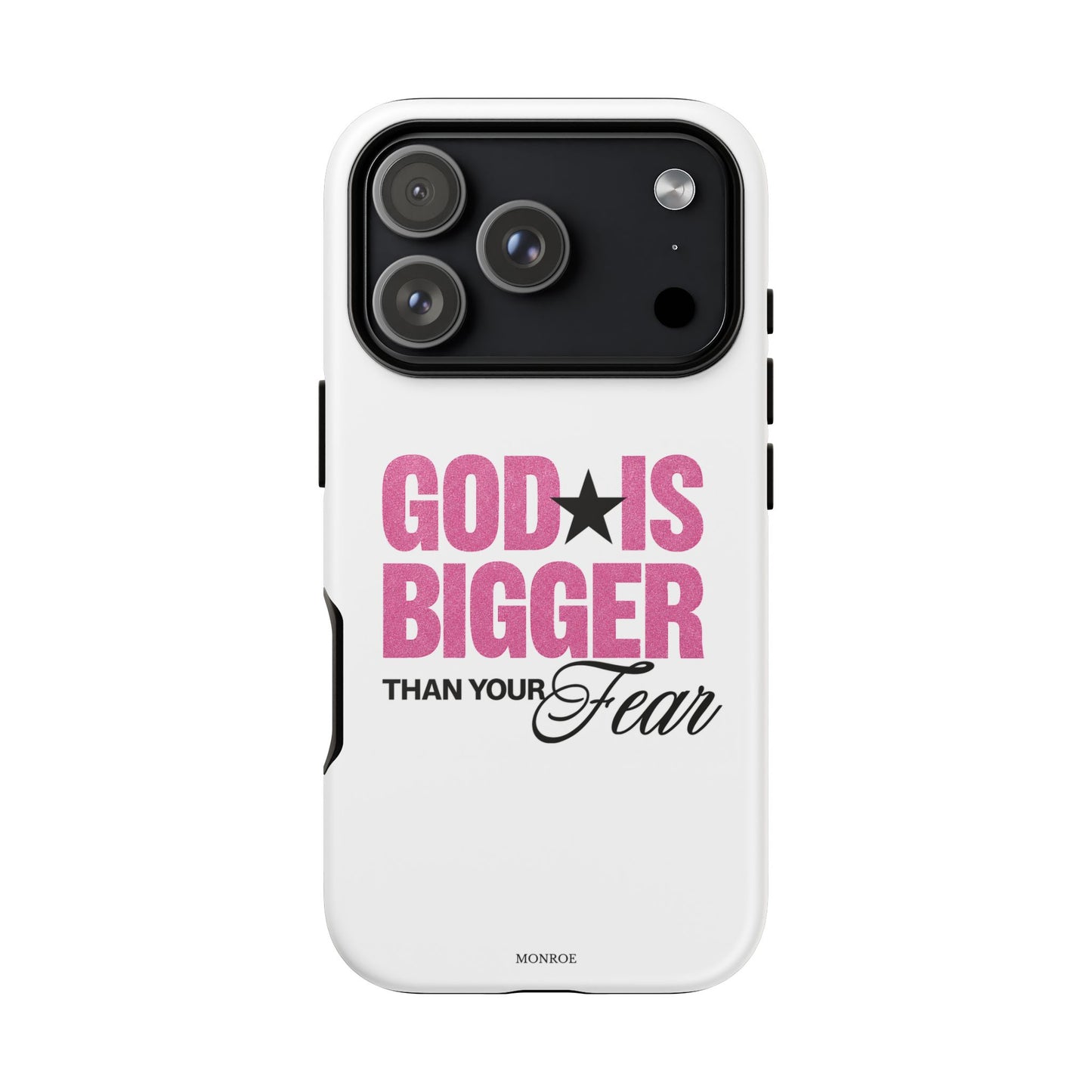 "God Is Bigger Than Your Fear" Tough Case