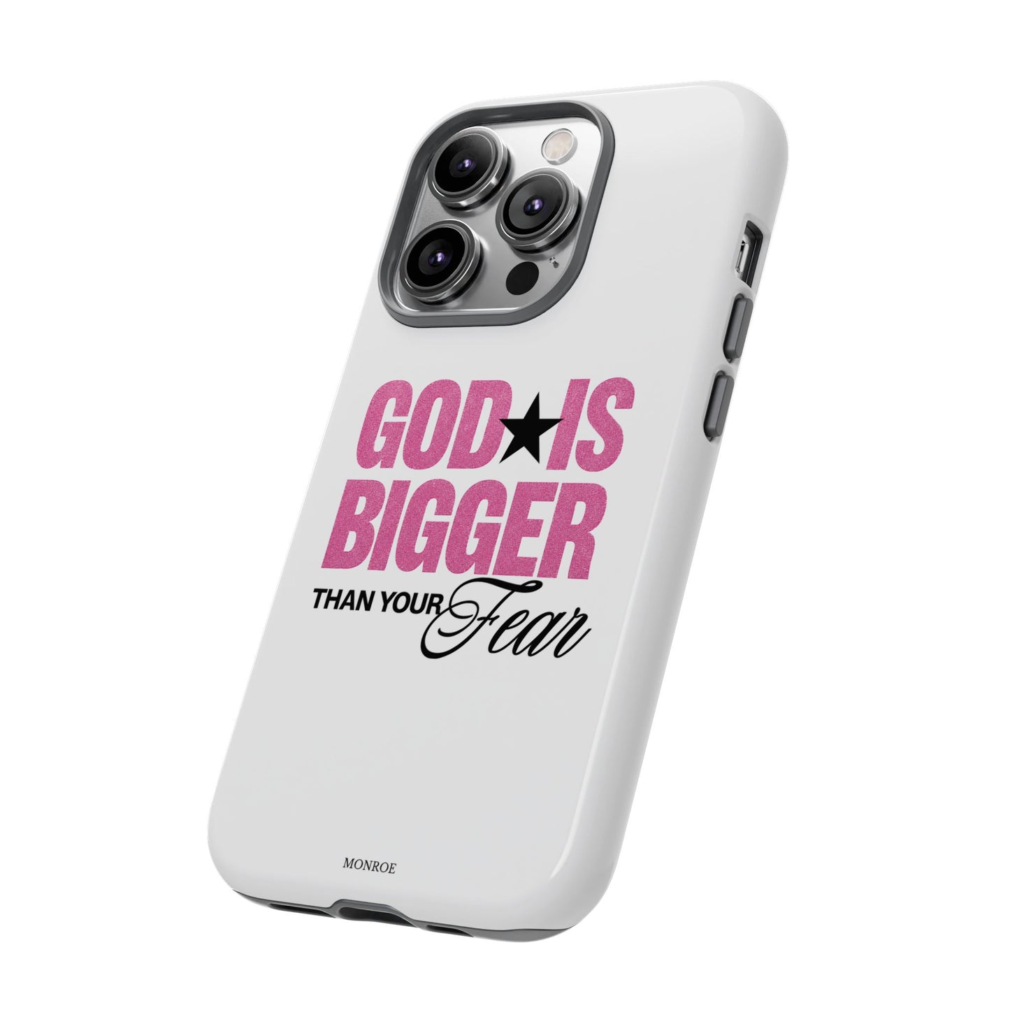 "God Is Bigger Than Your Fear" Tough Case
