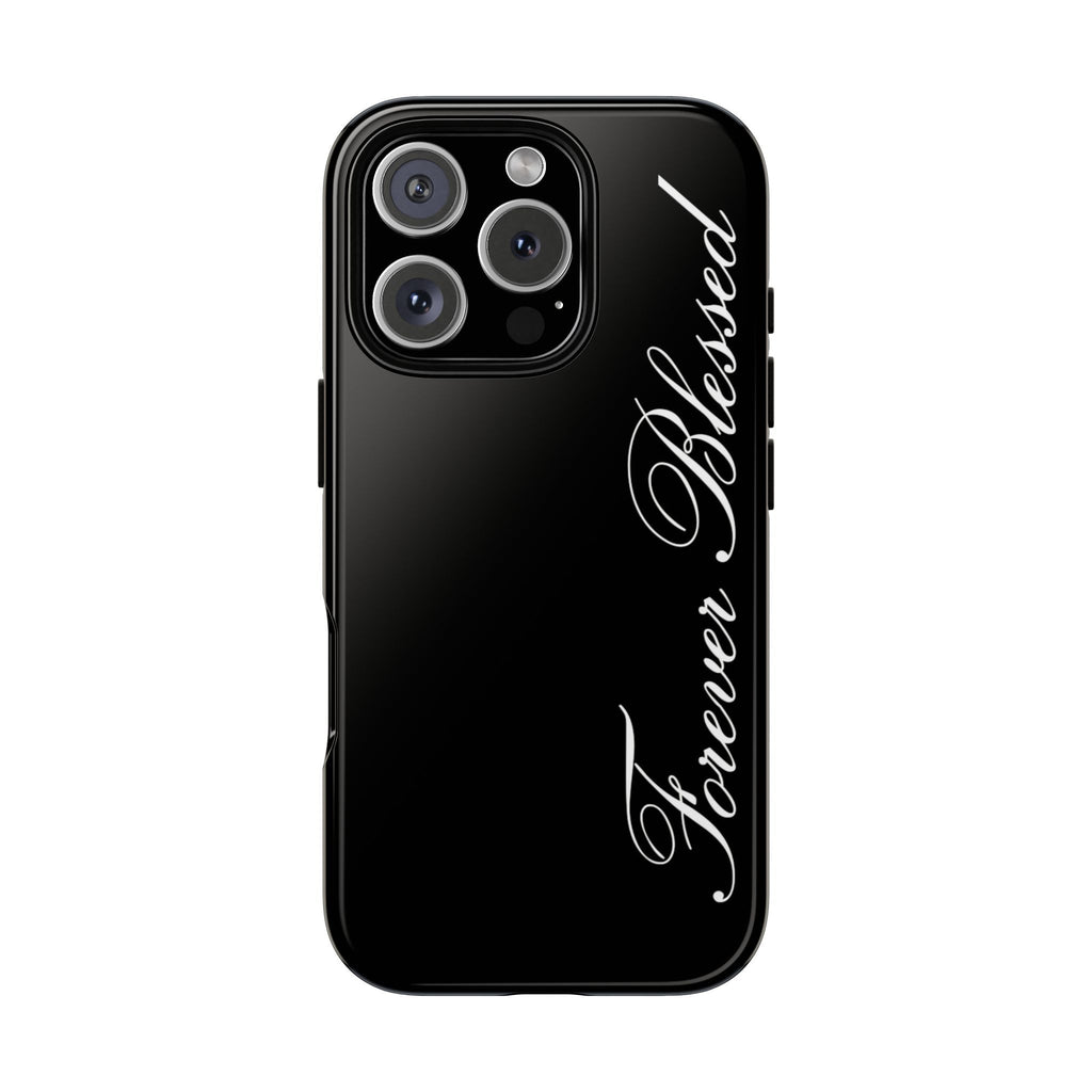"Forever Blessed" Black Phone Cover