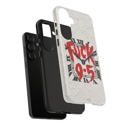 "F*** 9–5" Tough Case