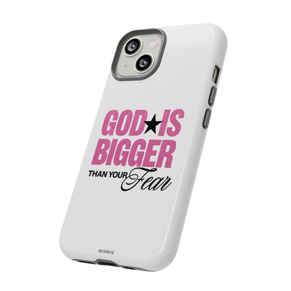 "God Is Bigger Than Your Fear" Tough Case