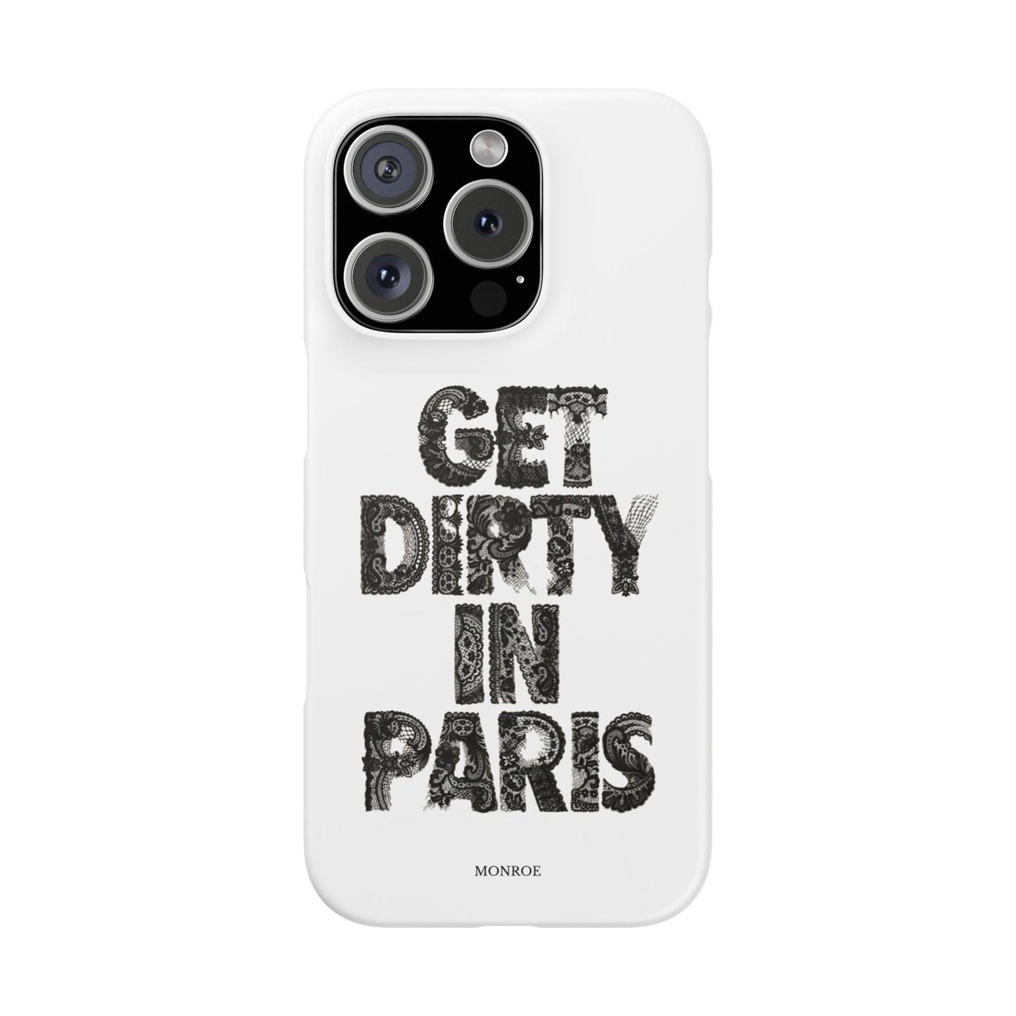 Get Dirty in Paris White Snap Case
