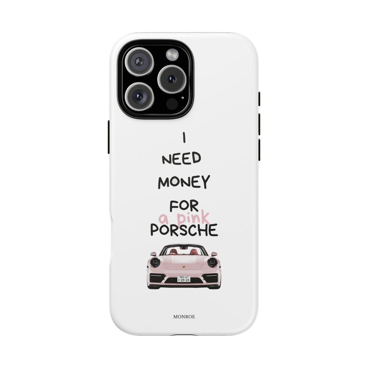 "I Need Money for a Pink Porsch" Tough Case