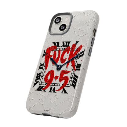 "F*** 9–5" Tough Case