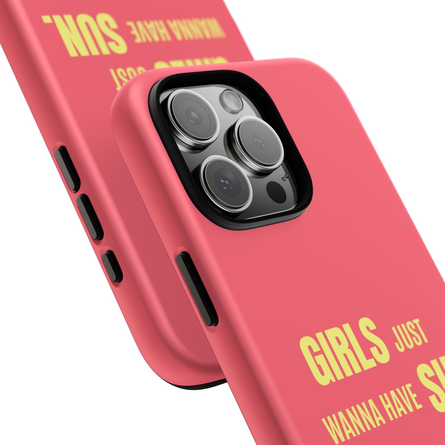 Girls Just Wanna Have Sun Tough Case
