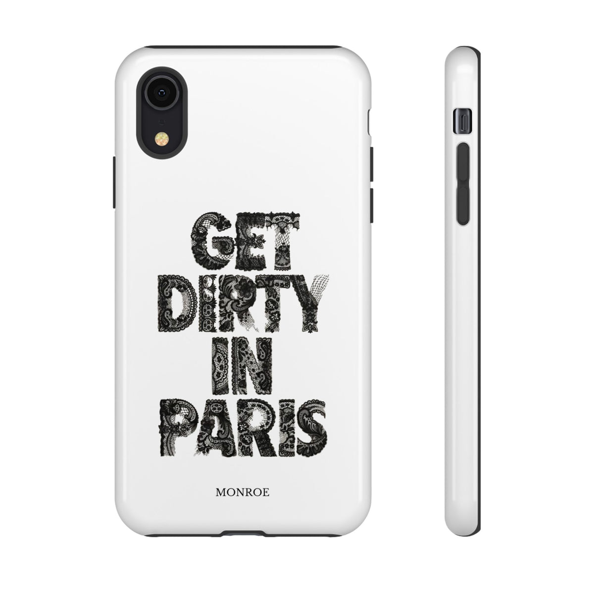 Get Dirty in Paris Phone Case