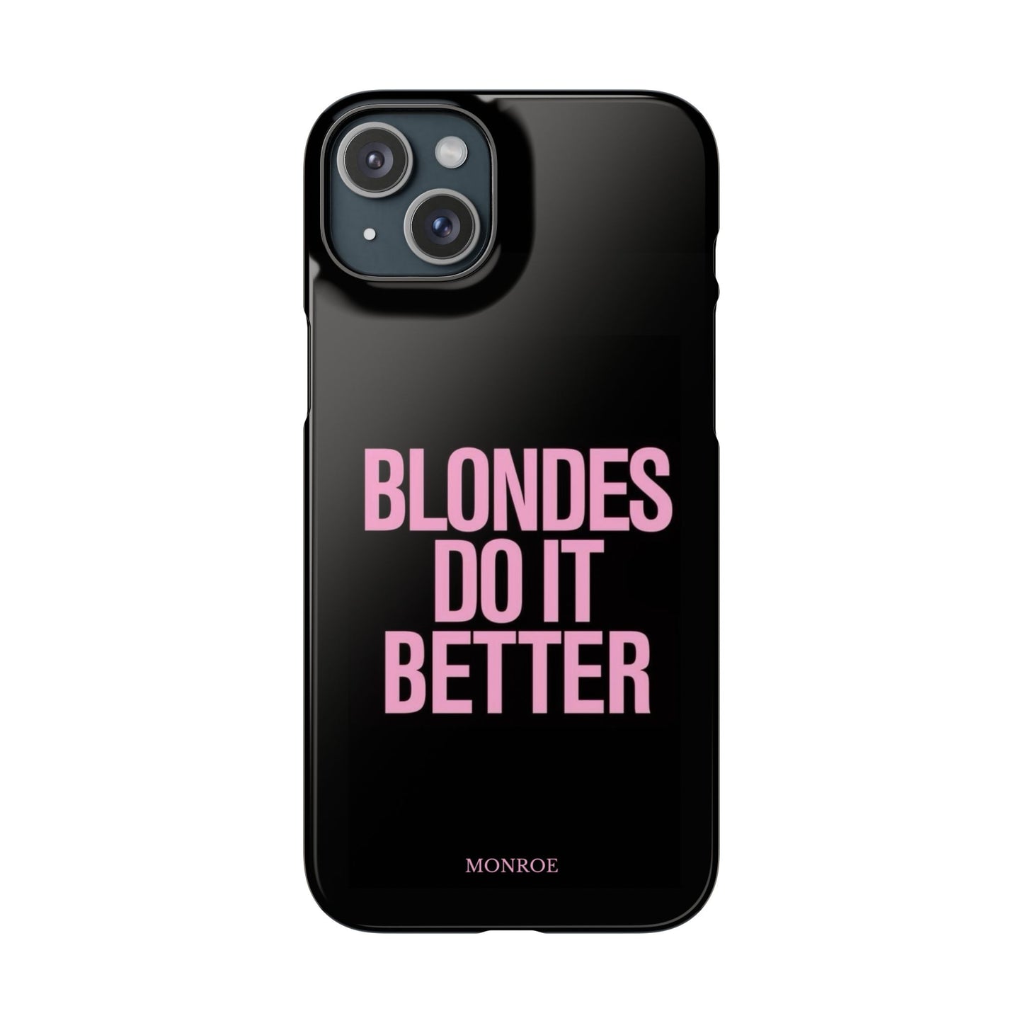 "Blondes Do It Better" Case