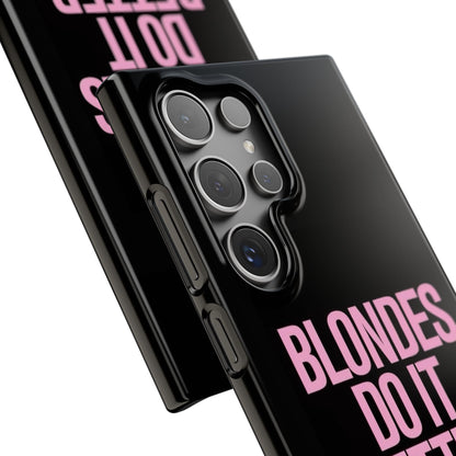 "Blondes Do It Better" Case