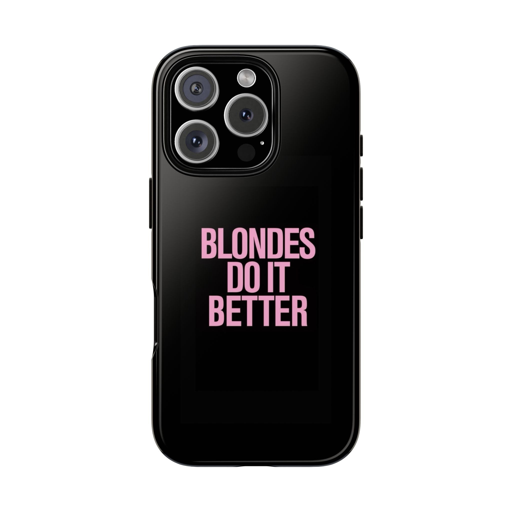 Blondes Do It Better Phone Case
