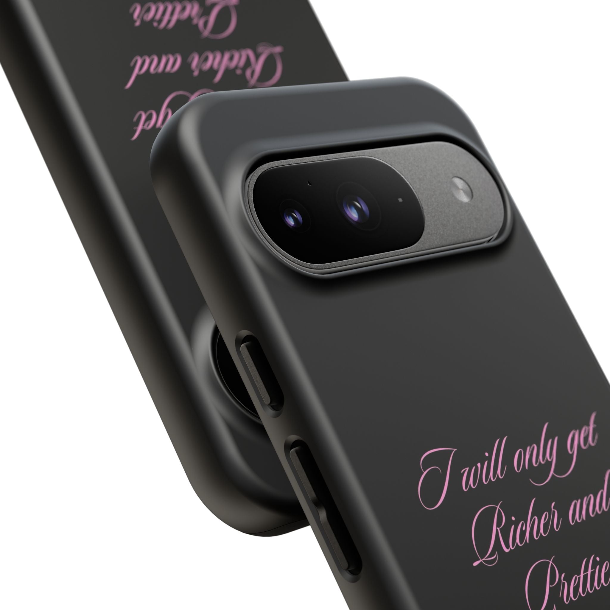 “I Will Only Get Richer and Prettier" Tough Phone Case