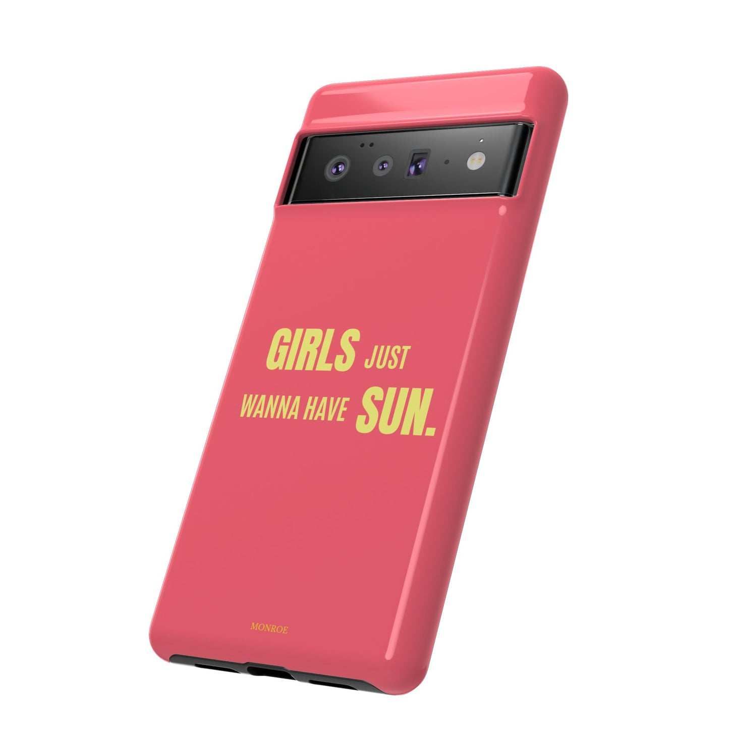 Girls Just Wanna Have Sun Tough Case