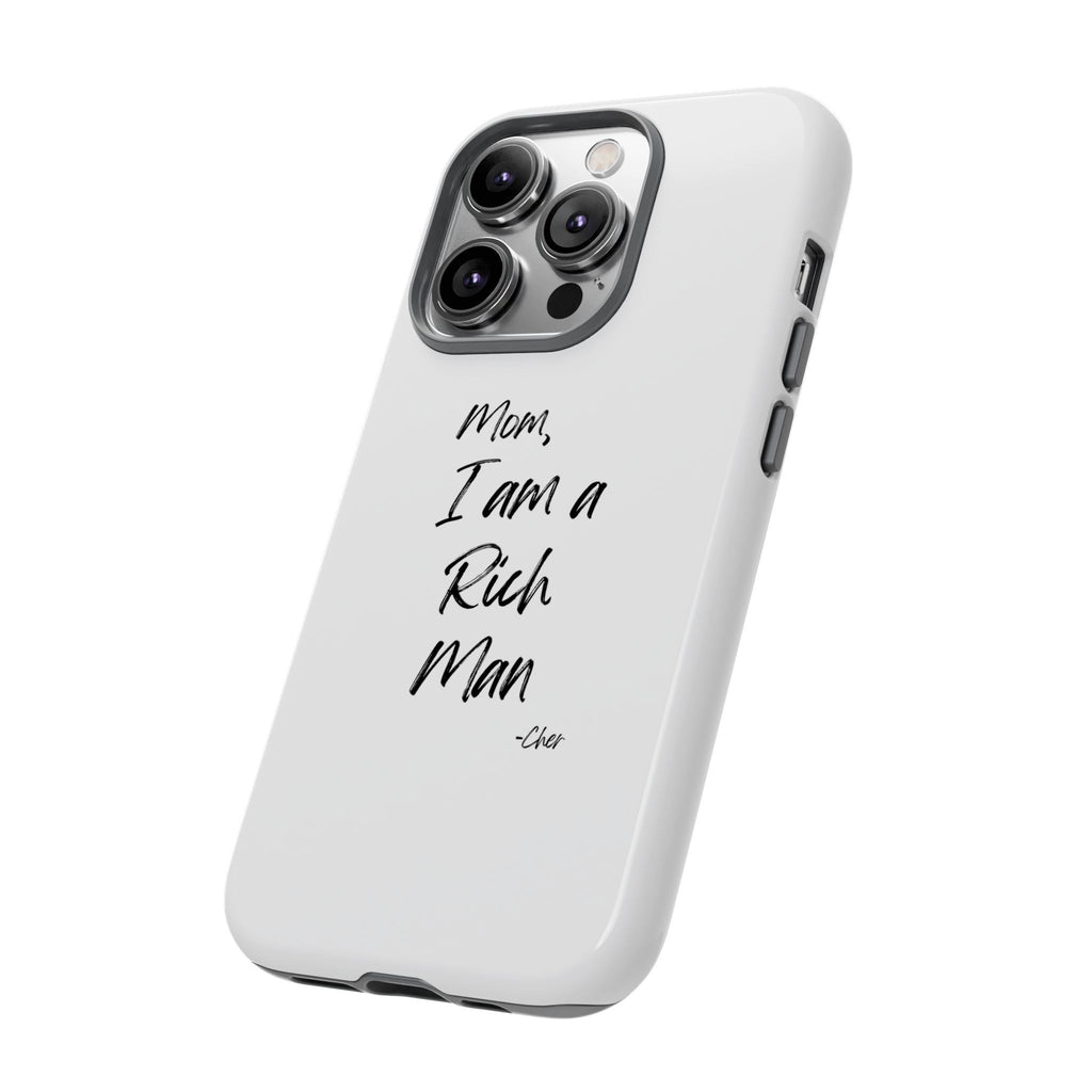 I Am a Rich Man Phone Case