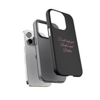 “I Will Only Get Richer and Prettier" Tough Phone Case