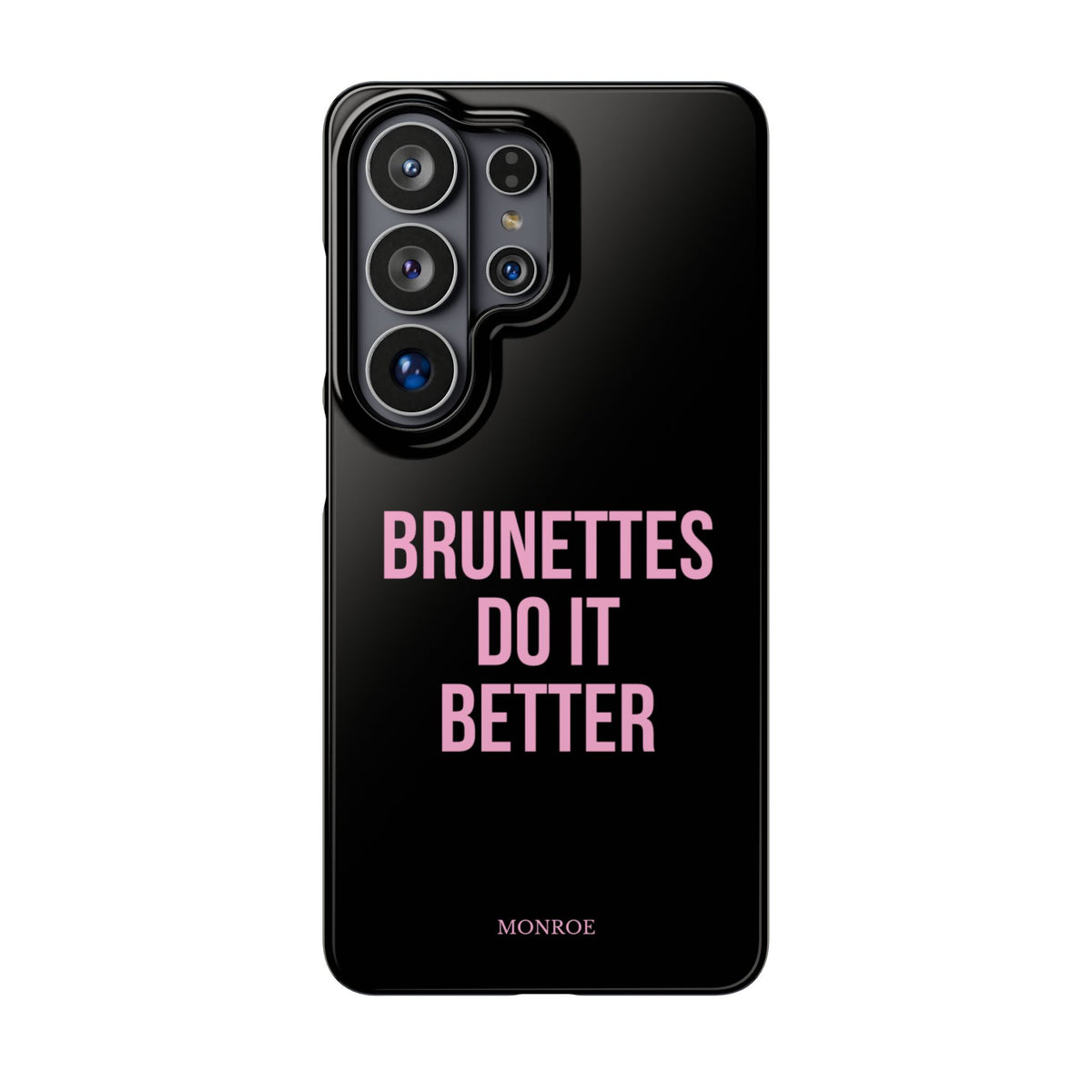 ''Brunettes Do It Better'' Case