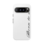 Born To Die Phone Case