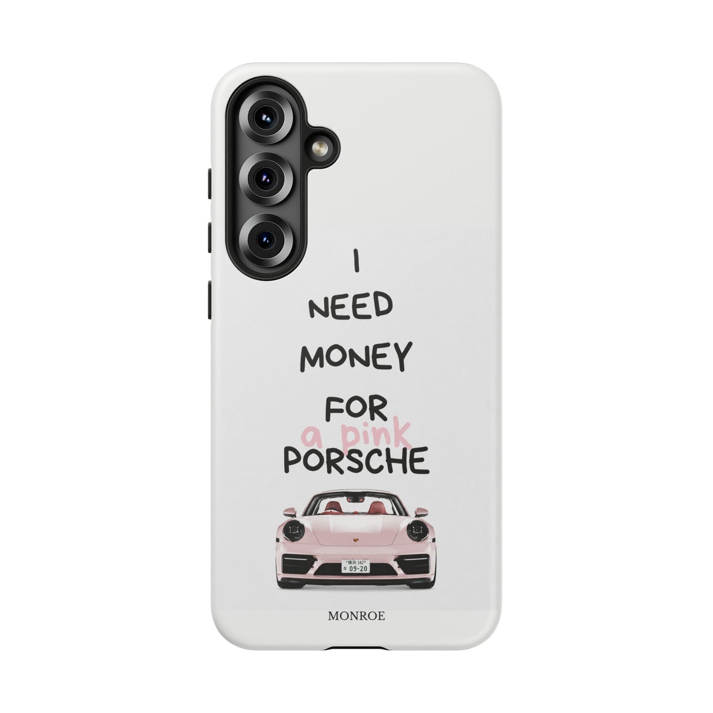 "I Need Money for a Pink Porsch" Tough Case