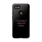 “I Will Only Get Richer and Prettier" Tough Phone Case
