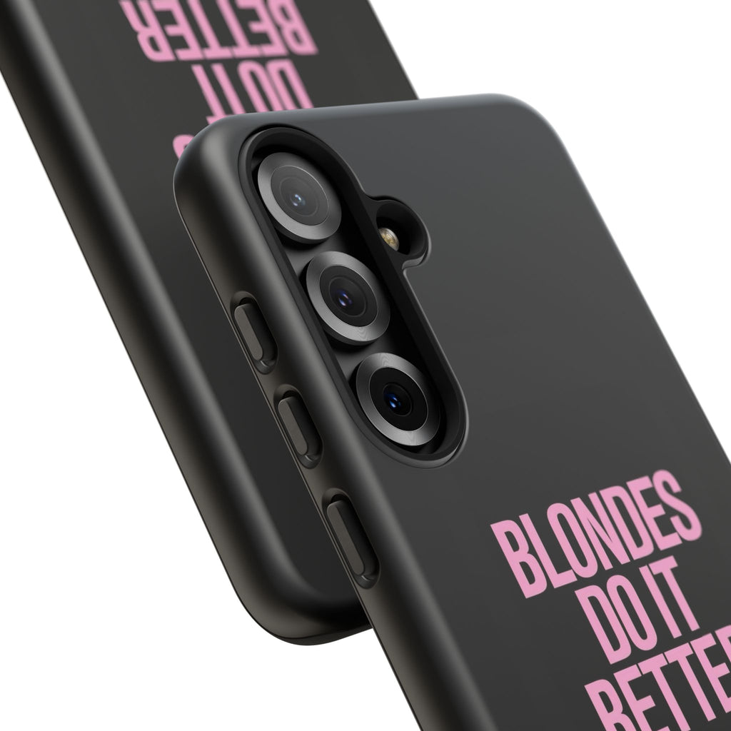 Blondes Do It Better Phone Case