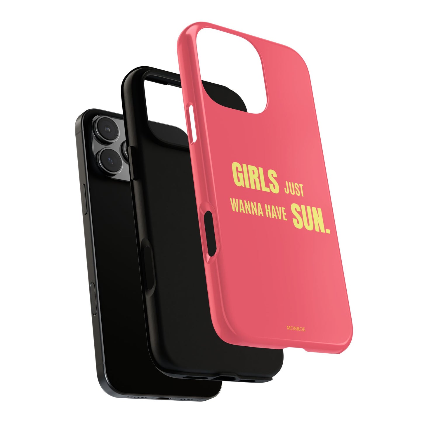 Girls Just Wanna Have Sun Tough Case