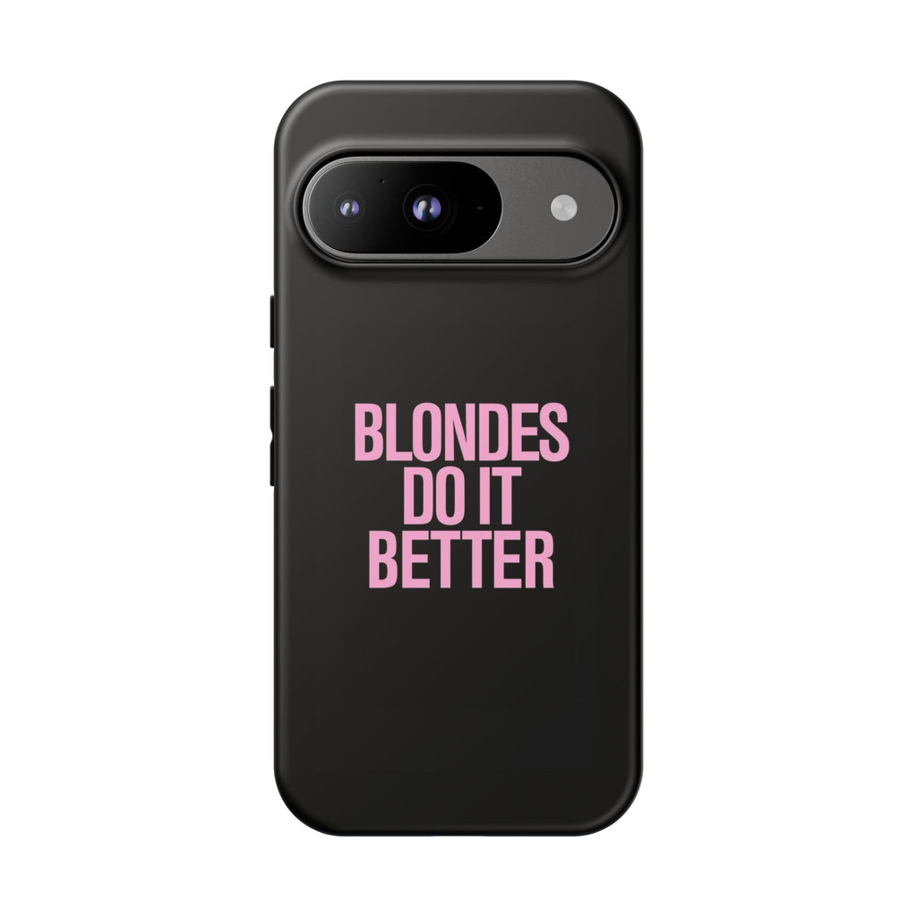 Blondes Do It Better Phone Case