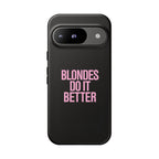 Blondes Do It Better Phone Case