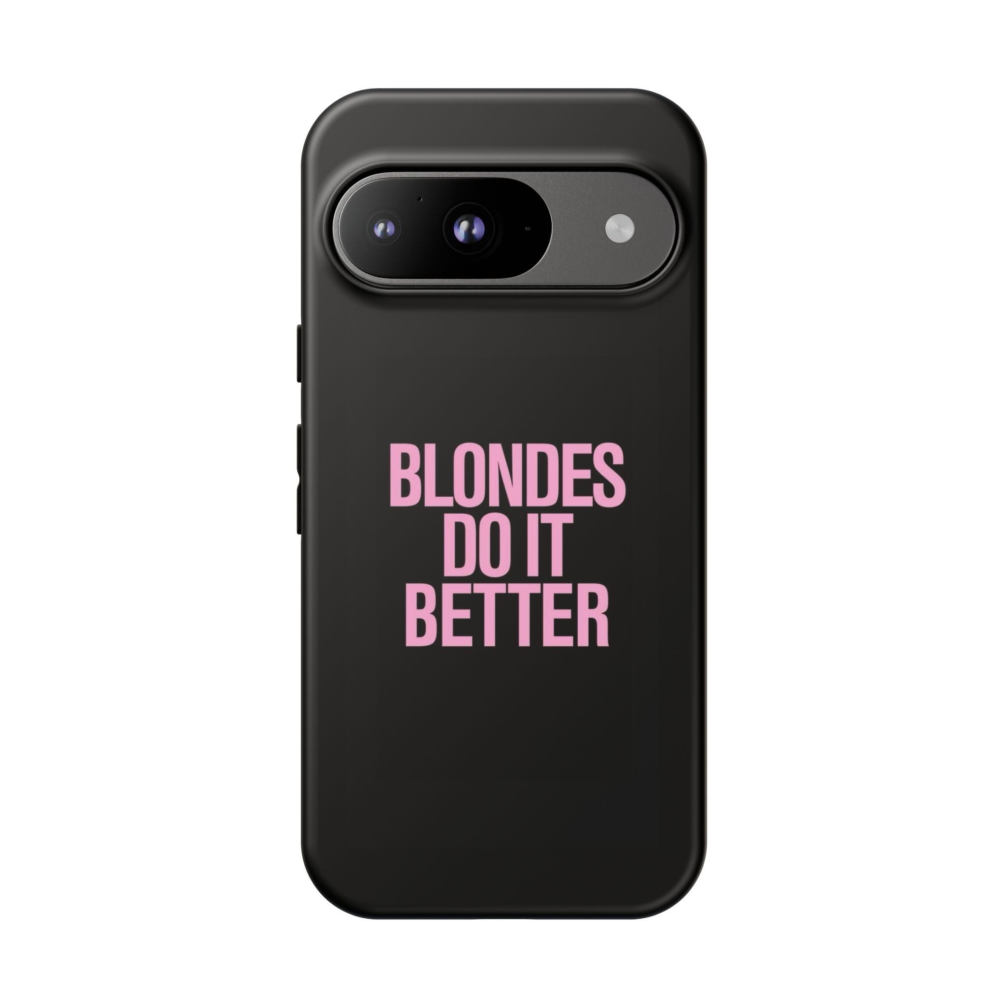 Blondes Do It Better Phone Case