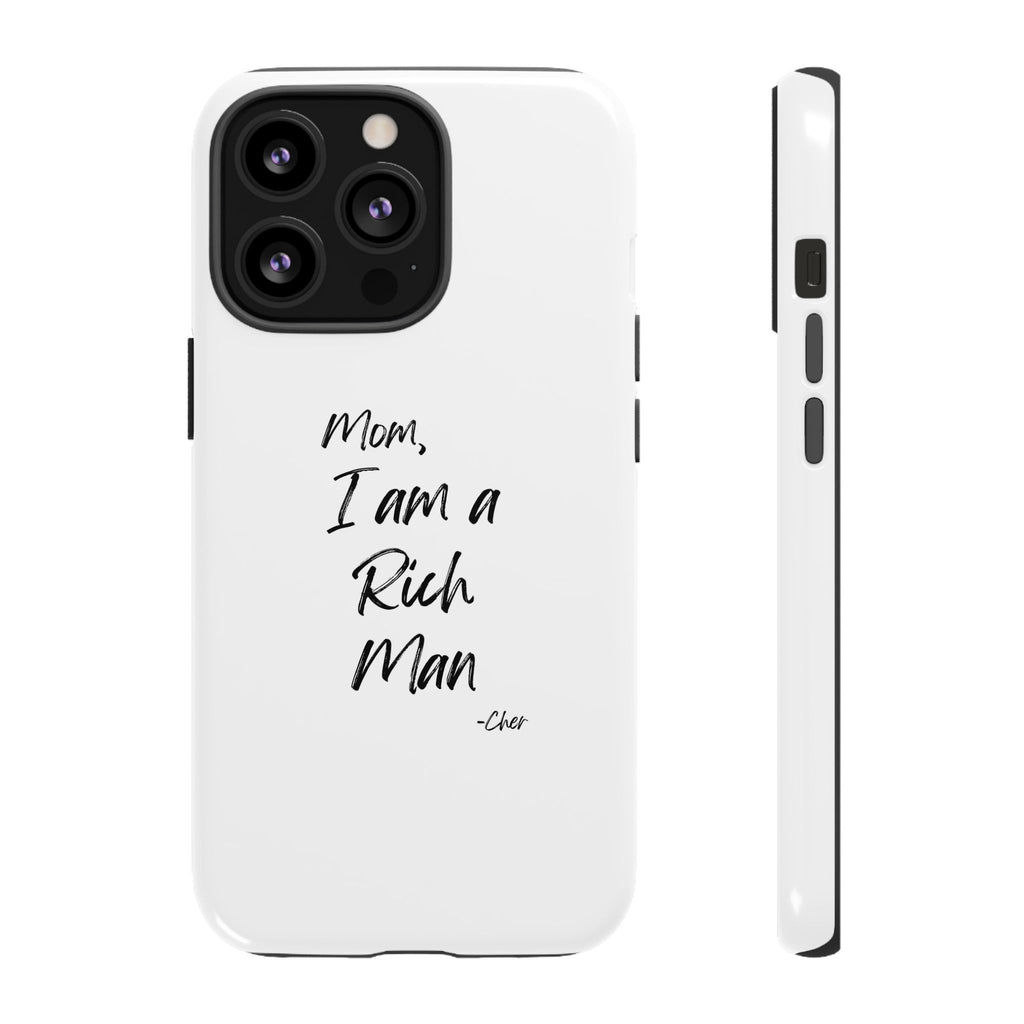 I Am a Rich Man Phone Case