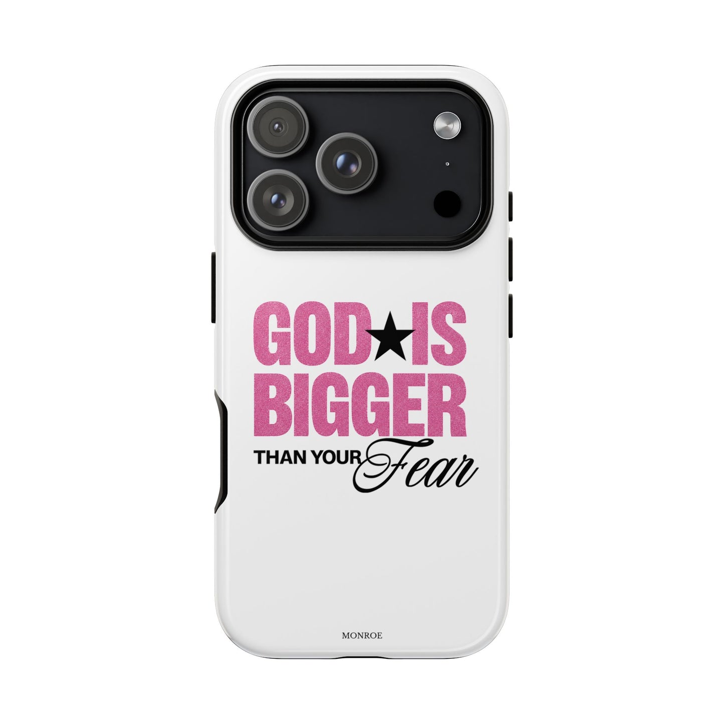 "God Is Bigger Than Your Fear" Tough Case