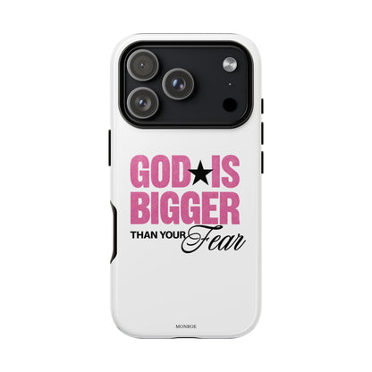 "God Is Bigger Than Your Fear" Tough Case